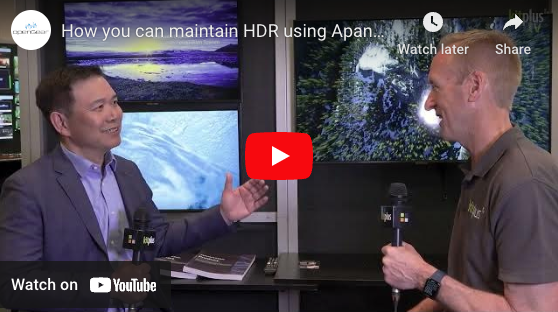 How You Can Maintain HDR All Through Your Workflow With Apantac openGear Options