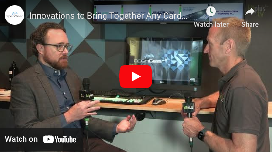 Innovations to Bring Together Any Cards You Need From openGear Leader Partner Ross Video